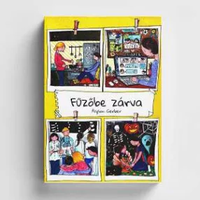   ALYSON GERBER: FŰZŐBE ZÁRVA GERINCFERDÜLÉSSEL ÉLŐ GYERMEKEK, FELNŐTTEK KÖNYVE